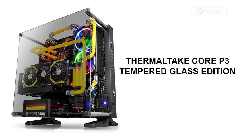 Case máy tính Thermaltake Core P3 Tempered Glass Edition