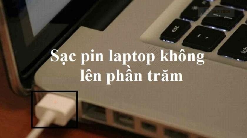 Lỗi laptop sạc pin không lên phần trăm