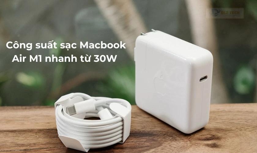 Sạc Macbook Air M1 bao nhiêu W?