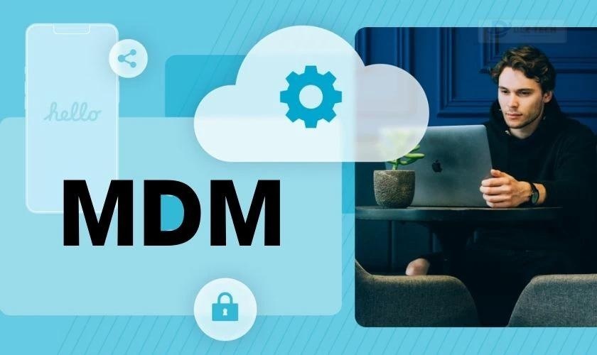 MDM là giải pháp phần mềm quản lý được phát triển bởi Apple