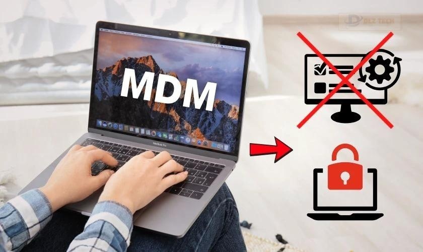 MacBook bị dính MDM bị hạn chế quyền và truy cập