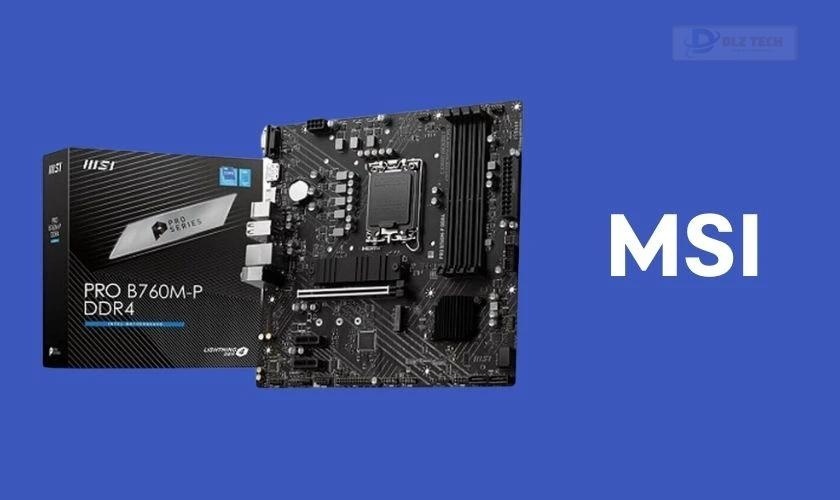 MSI là một trong những thương hiệu nổi bật trong lĩnh vực sản xuất mainboard