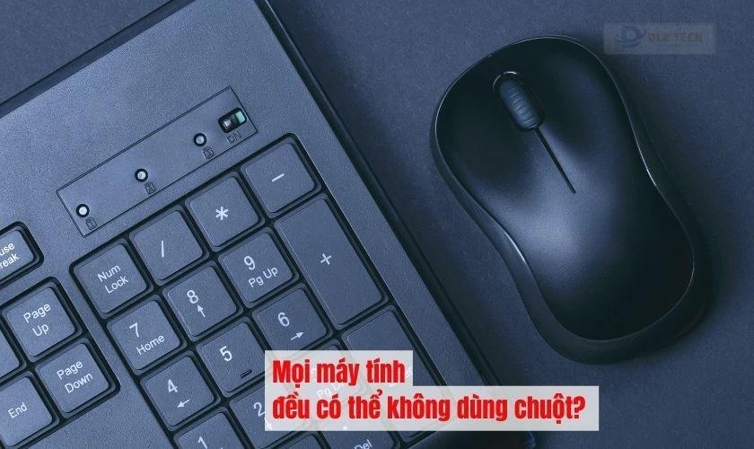Chú ý khi sử dụng máy tính không cần chuột