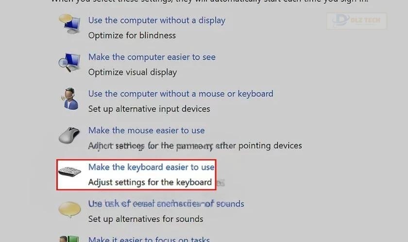 Chọn Make the keyboard easier to use