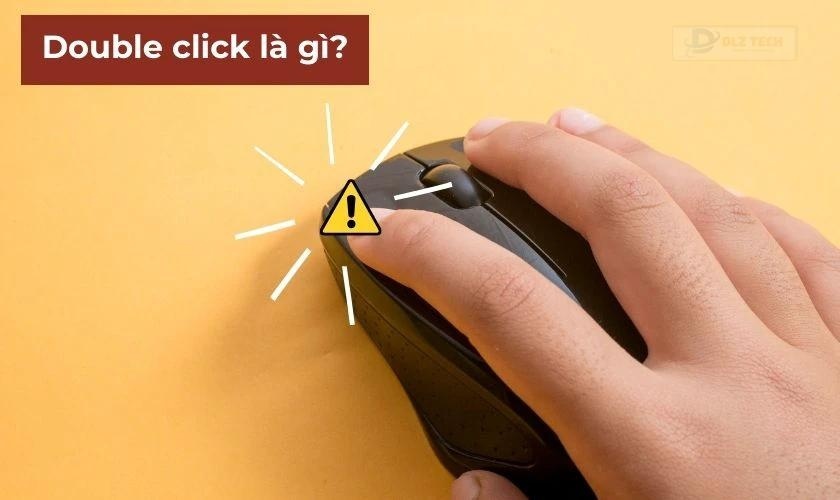 Double click là gì?