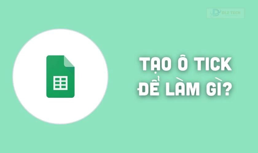 Lợi ích của việc sử dụng ô tick trong Google Sheet