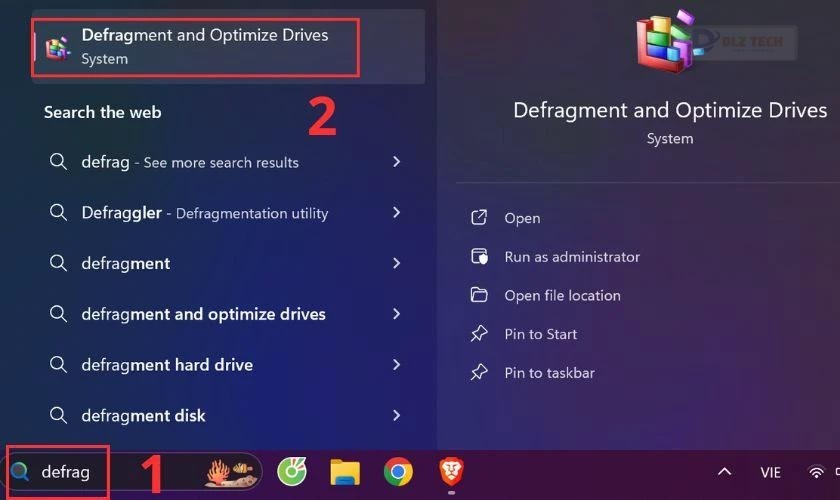 Nhập defrag vào menu Start, chọn Defragment and Optimize Drives