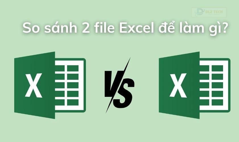 Vai trò của việc so sánh 2 file Excel