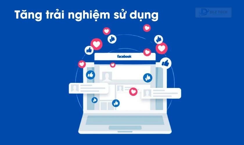 Cải thiện trải nghiệm sử dụng Facebook