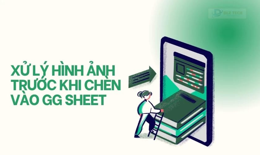 Lưu ý khi chèn ảnh vào GG Sheet tránh bị lỗi