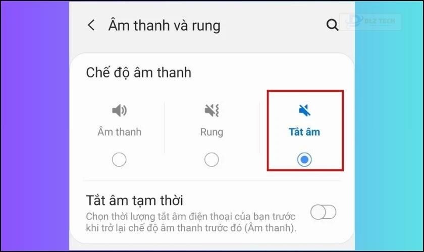 Tắt âm thanh và rung đơn giản trên Samsung