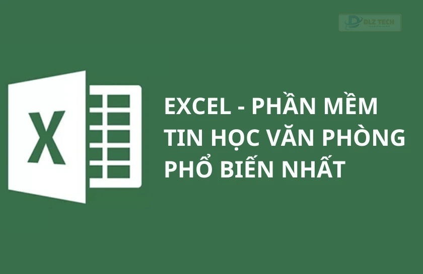 Microsoft Excel - phần mềm văn phòng phổ biến nhất