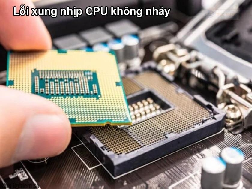 Lỗi xung nhịp CPU không thay đổi