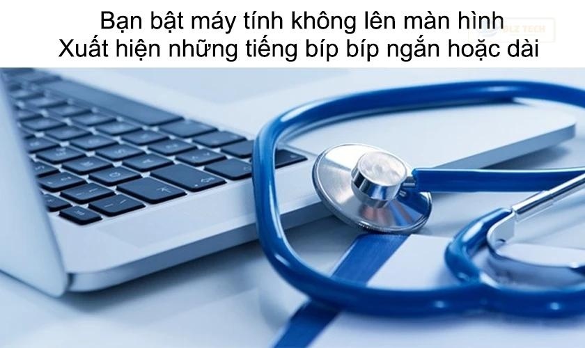 Máy tính kêu bíp bíp liên tục màn hình không lên