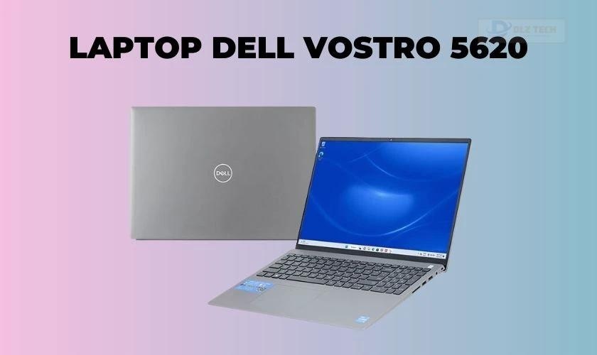 Laptop Dell Vostro 5620 i5 1240P đáng cân nhắc