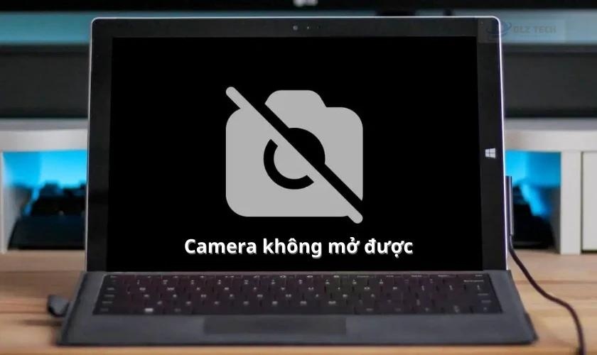 Lỗi camera laptop không mở được, không lên hình trên Windows 7/10/11