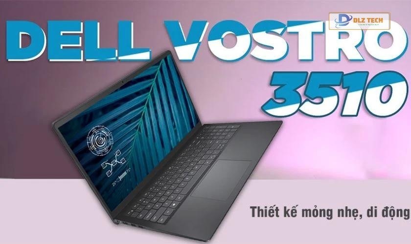 Laptop Dell Vostro 3510 i3 cho sinh viên Điều dưỡng