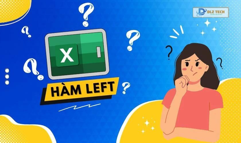 Hàm Left trong Excel là gì? Dùng để làm gì?