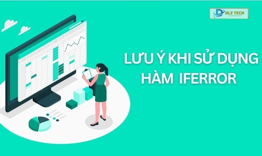 Lưu ý khi dùng hàm IFERROR trong Excel