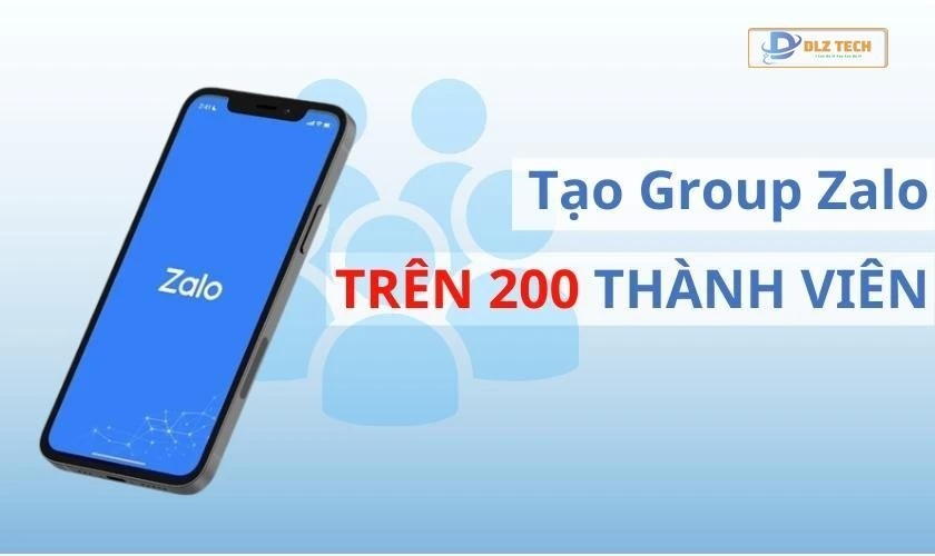 Tạo group Zalo trên 200 người