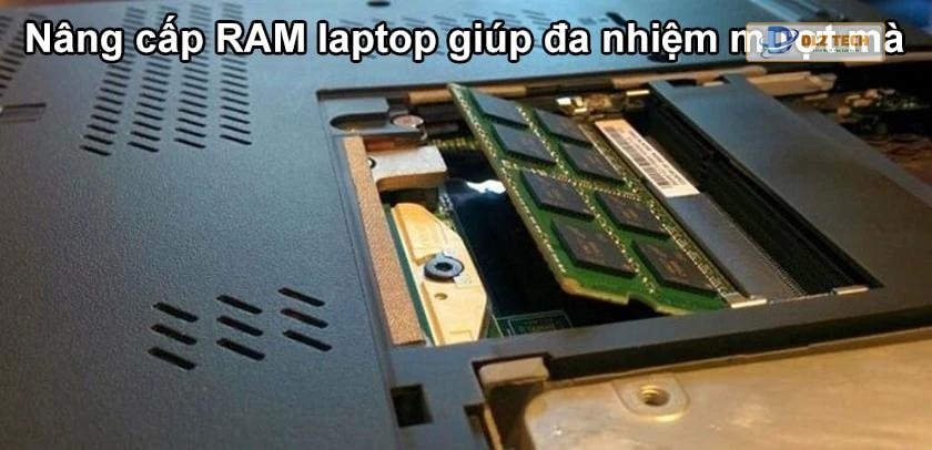 Nâng cấp RAM laptop giúp máy đa nhiệm tốt hơn
