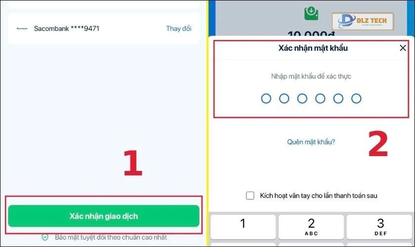 Nhấn chọn Xác nhận giao dịch và nhập mật khẩu app ZaloPay