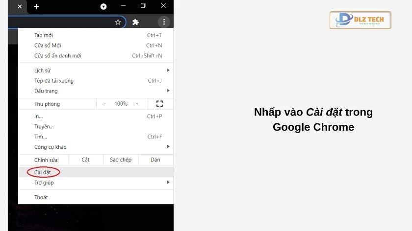 Vào trình duyệt Google Chrome chọn cài đặt