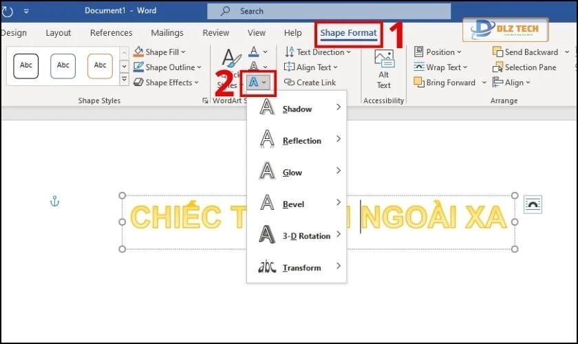 Vào thẻ Shape Format để chọn mục Text Effects