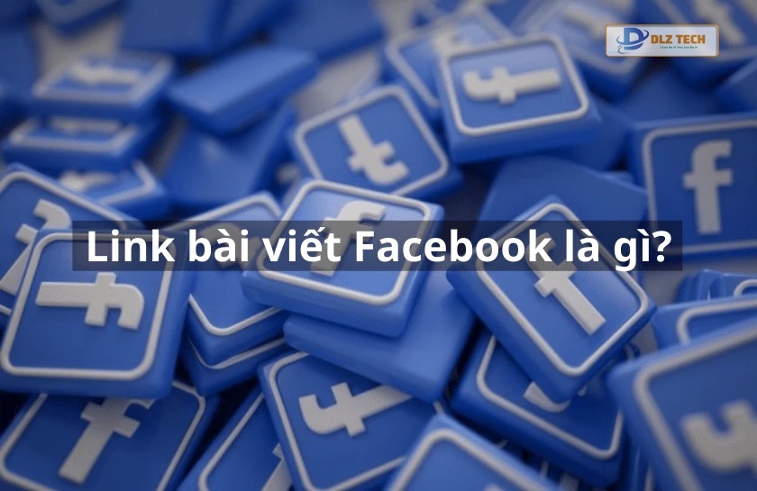 Link bài viết Facebook là gì?