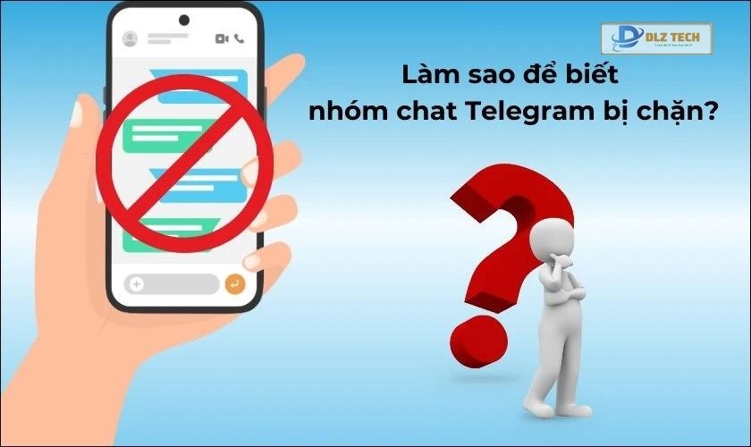 Xác định nhóm chat Telegram bị chặn