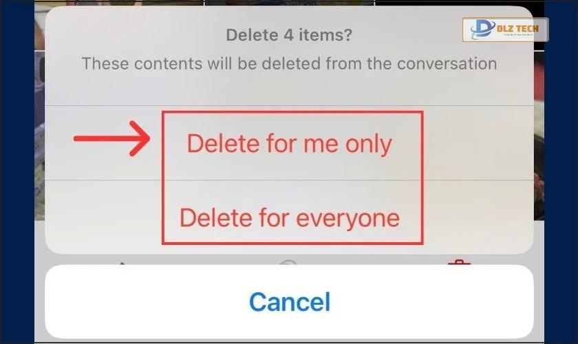 Chọn Delete for me only nếu chỉ muốn xóa