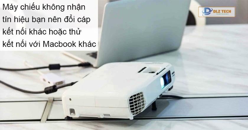 kết nối Macbook với máy chiếu không nhận tín hiệu