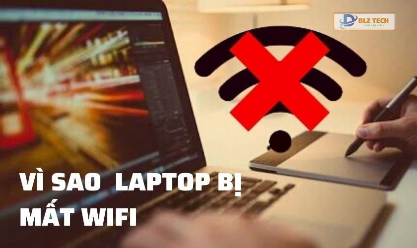 Nguyên nhân laptop bị mất WiFi