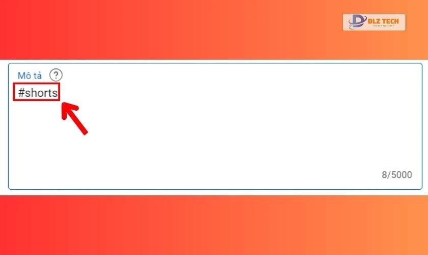 Thêm hashtag #Shorts vào tiêu đề hoặc mô tả