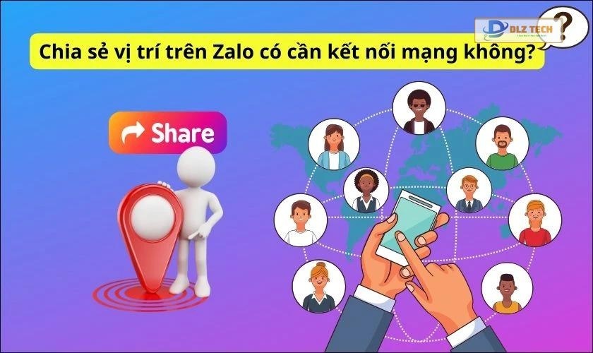 Cần mạng để chia sẻ vị trí không?