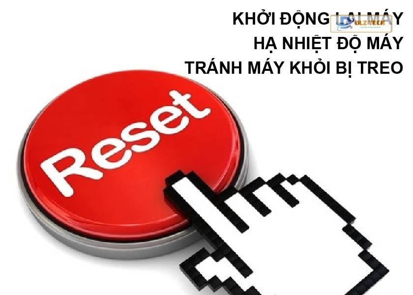 Khởi động lại máy, xử lý màn hình laptop bị treo, bị đứng