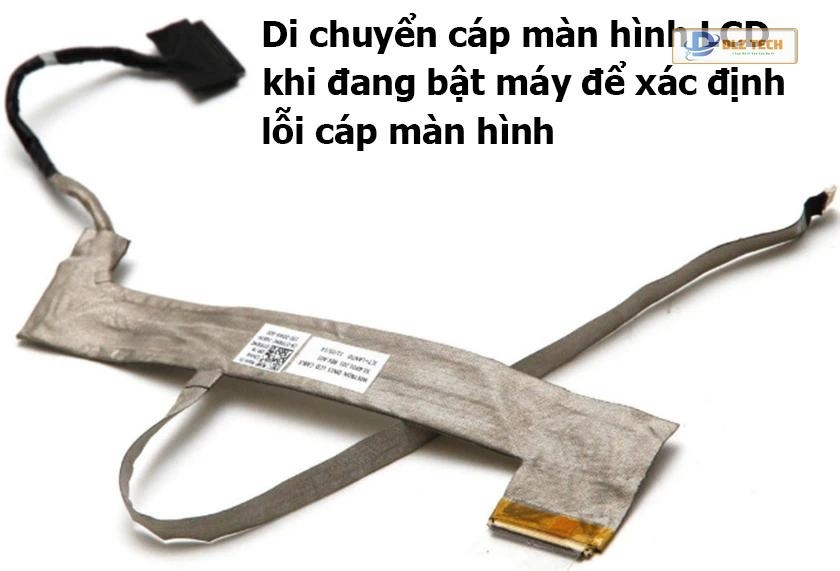 Thay cáp lỗi lỗi do cáp màn hình