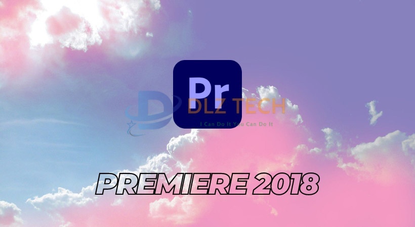Cài Premiere 2018