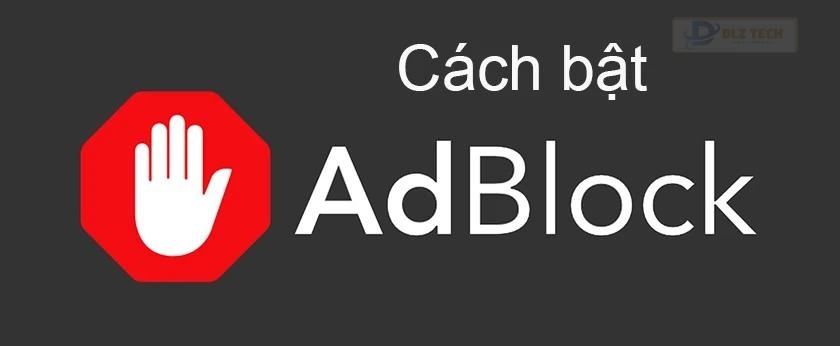 Cách bật, tắt Youtube Adblock hiệu quả trên chrome