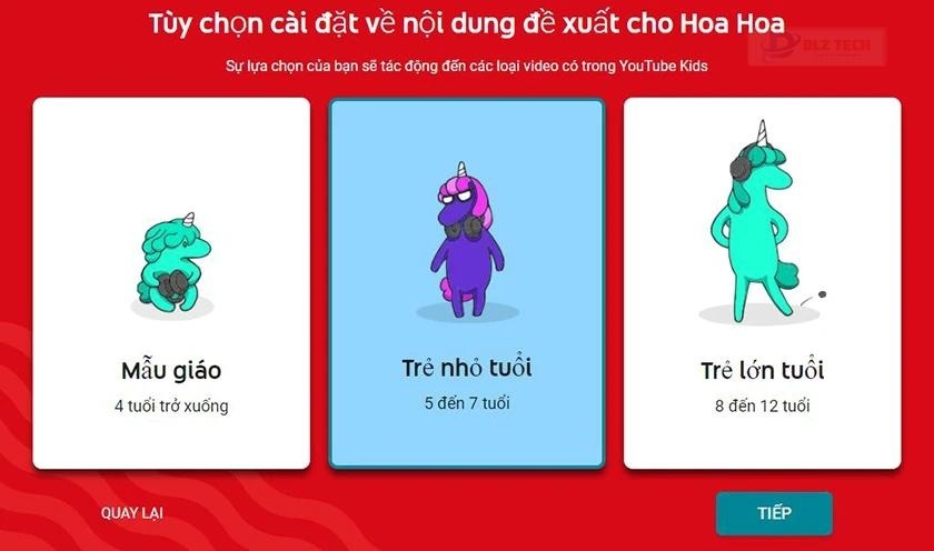 Chọn khung tuổi phù hợp với con bạn >> Nhấn Tiếp.