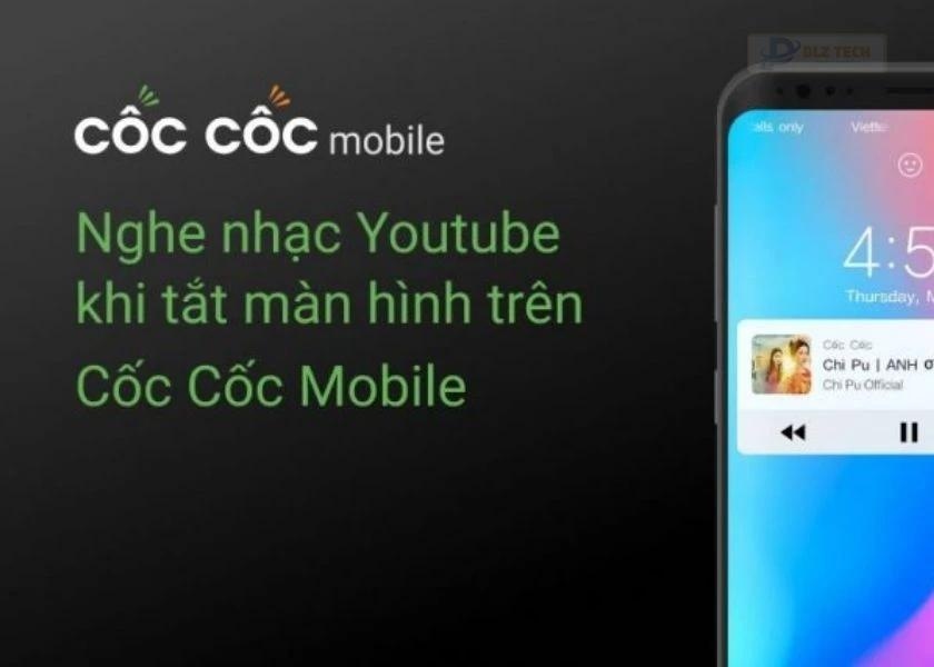Nghe nhạc YouTube tắt màn hình với Cốc Cốc