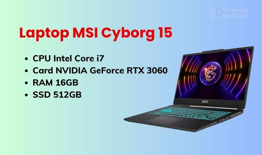 Laptop MSI Cyborg 15 A12UCX-281VN cho sinh viên truyền thông