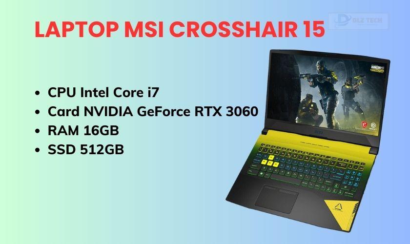 Laptop MSI Crosshair 15 B12UEZ-460VN cho sinh viên truyền thông đa phương tiện