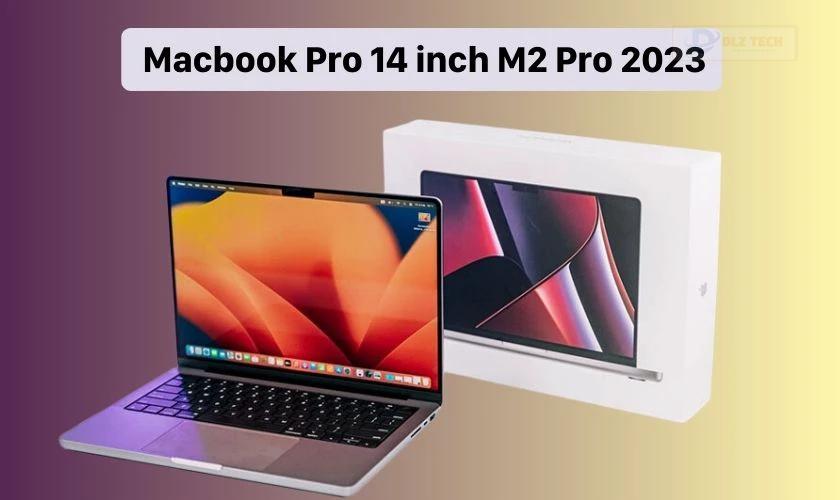 MacBook Pro 14 inch M2 Pro 2023 cho sinh viên ngoại ngữ