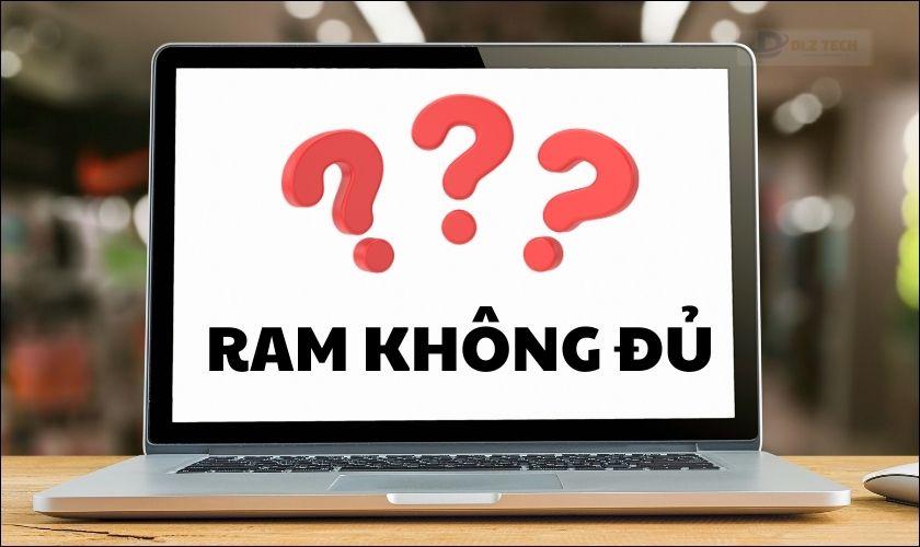 Các nguyên nhân gây ra tình trạng máy tính không nhận đủ RAM