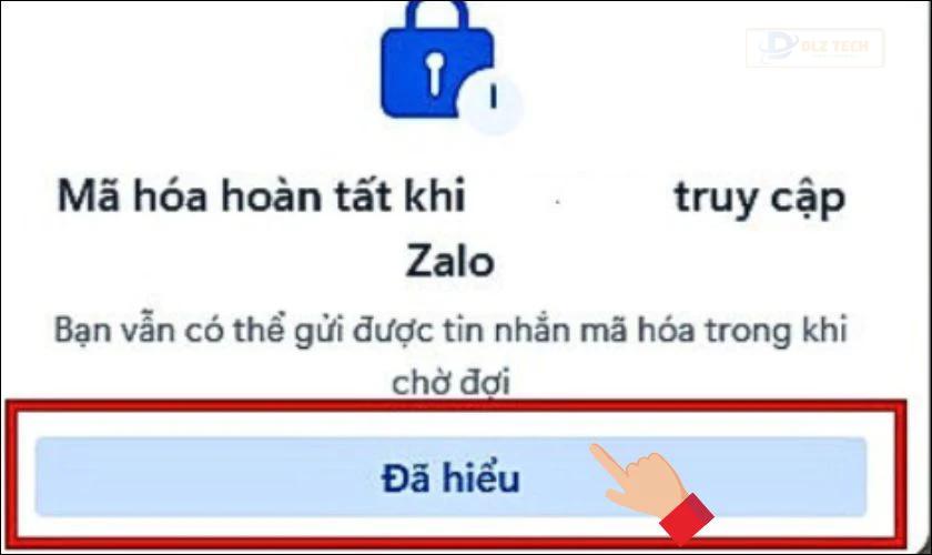 Chọn mục đã hiểu để hoàn tất bật mã hóa đầu cuối tin nhắn trên Zalo