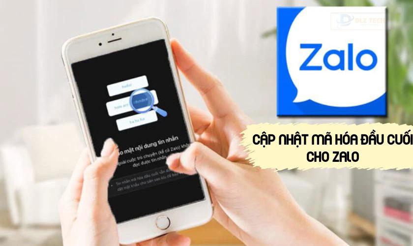 Một số lưu ý cần biết về tính năng mã hóa đầu cuối Zalo