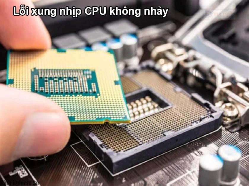Lỗi xung nhịp CPU không thay đổi