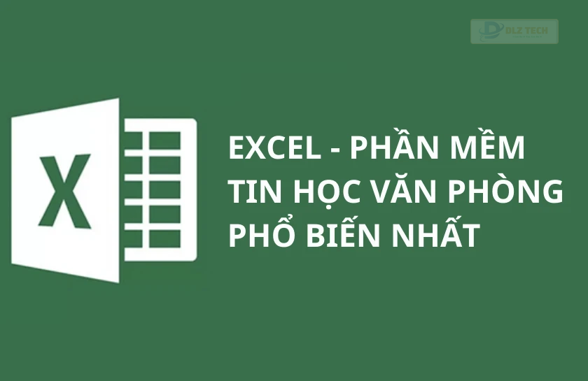 Microsoft Excel - phần mềm văn phòng phổ biến nhất