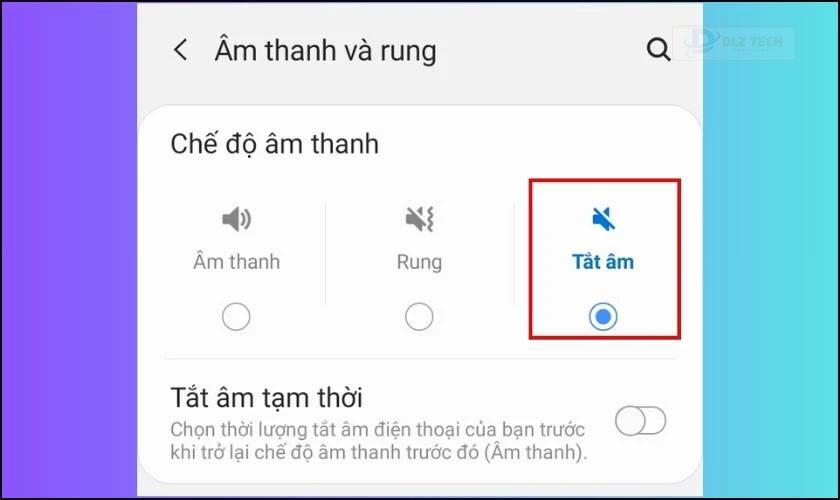 Tắt âm thanh và rung đơn giản trên Samsung